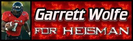 Garrett Wolfe for Heisman!!! Garrett Wolfe for Heisman!!!